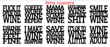 Load image into Gallery viewer, Wine Coasters Quotes