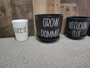 Flower Pot with Funny Sayings
