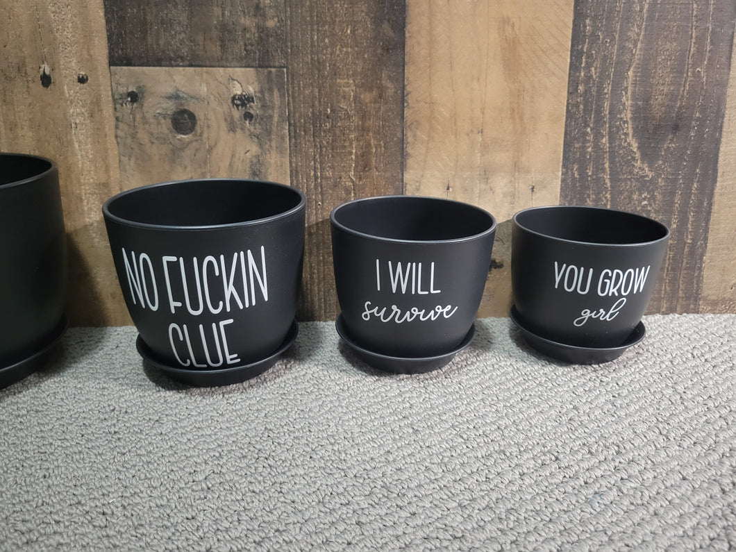 Flower Pot with Funny Sayings