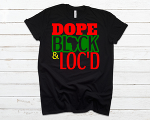 Dope, Black, & Loc'd